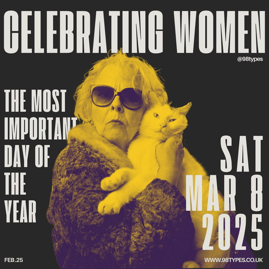 Celebrating Women: The Most Important Day of the Year - 98 Types Studio