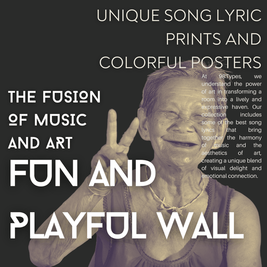 Fun and Playful Wall Art: Elevate Your Space with Unique Song Lyric Prints and Colorful Posters from 98types - 98 Types Studio