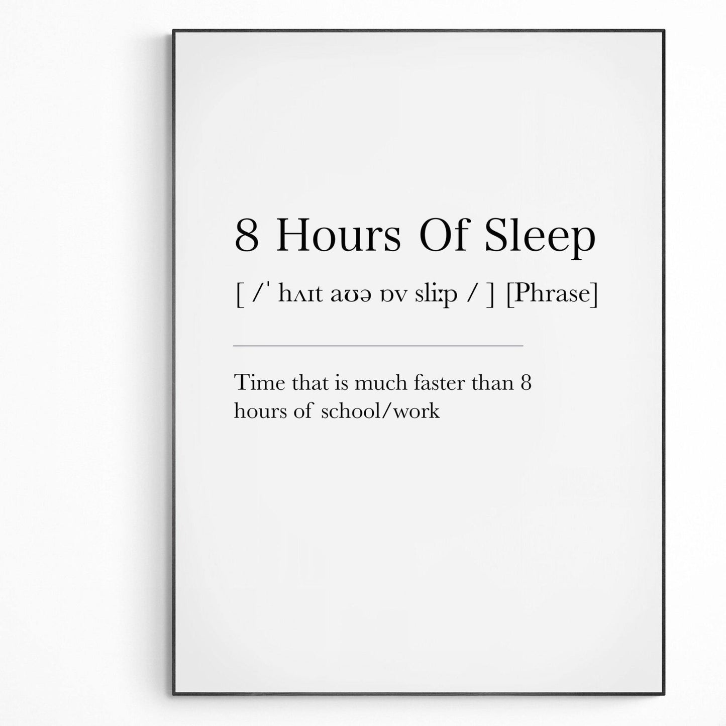 8 Hours Of Sleep Definition Print - 98types