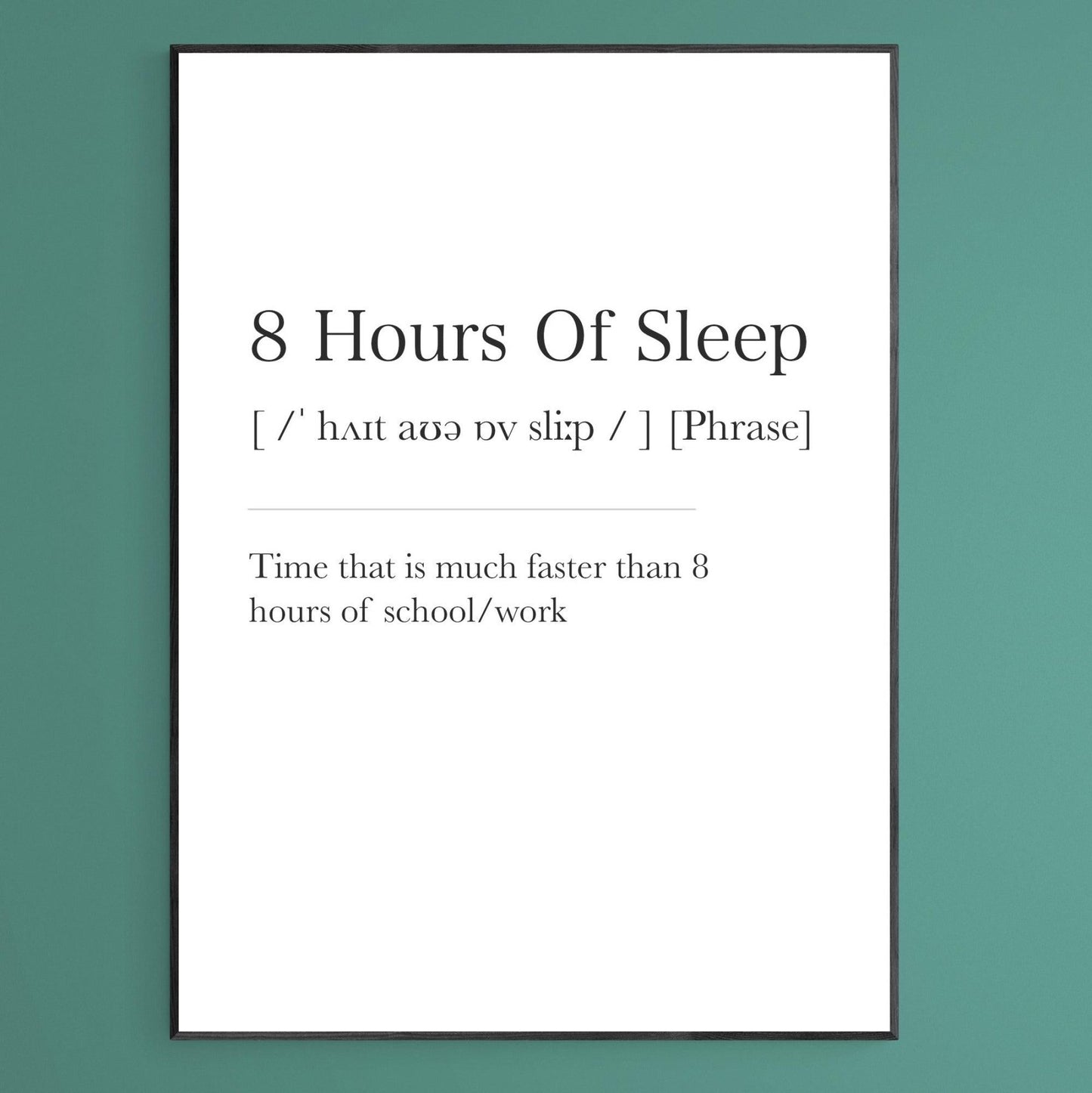 8 Hours Of Sleep Definition Print - 98typesDefinitions