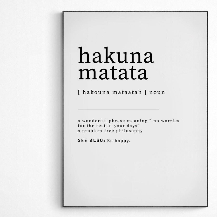 Hakuna Matata Definition Print - 98types