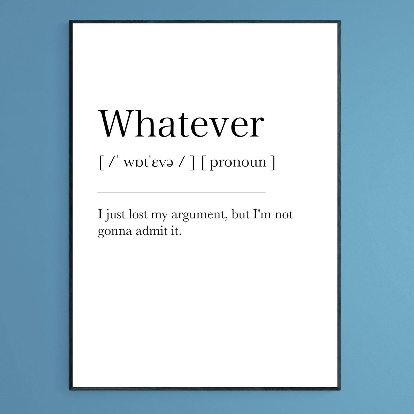 Whatever Definition Print - 98types