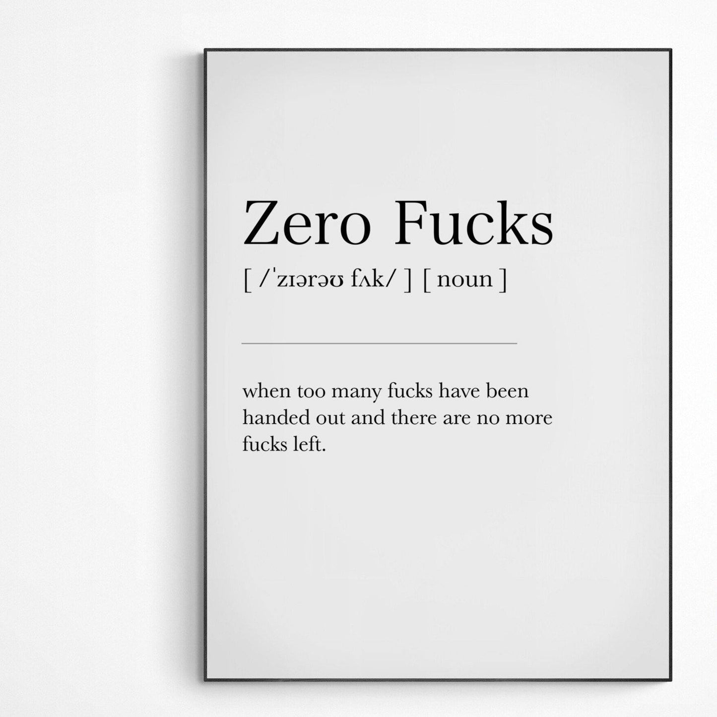 Zero Fucks Definition Print - 98types