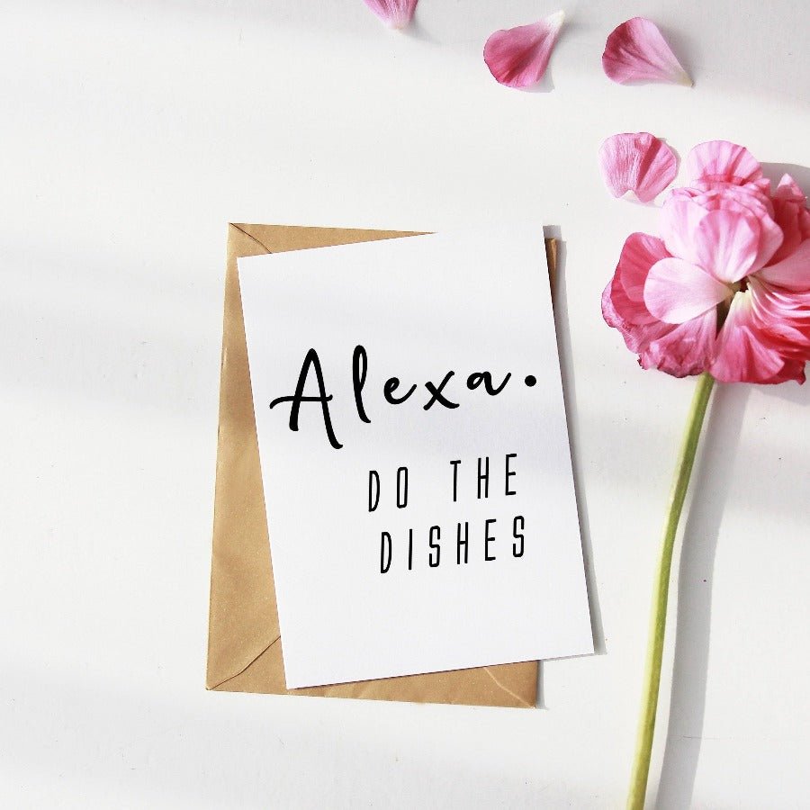 Alexa Do The Dishes Print - 98typesFUNNY QUOTES