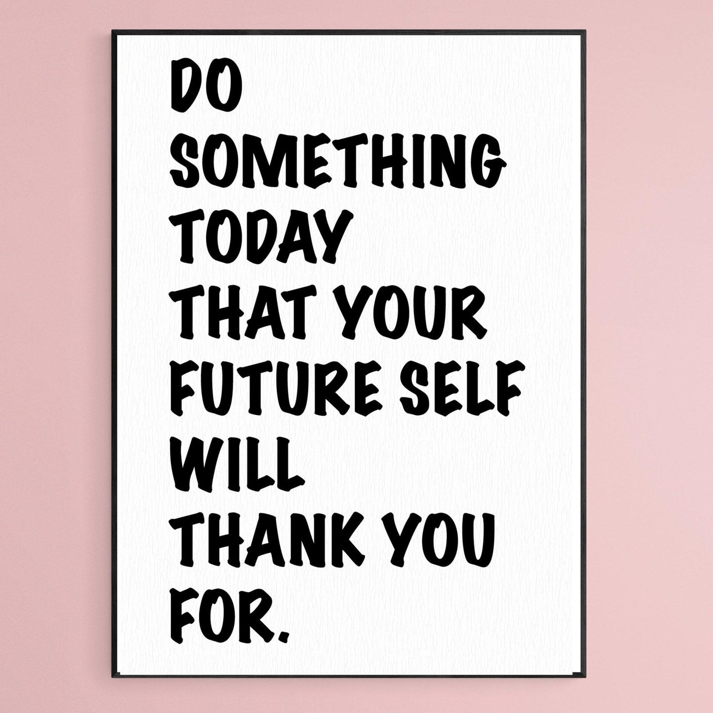 Do Something Today Print - 98types