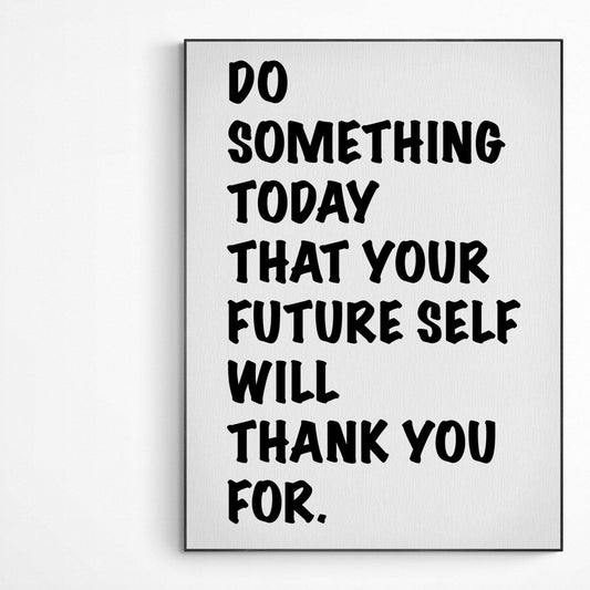 Do Something Today Print - 98types