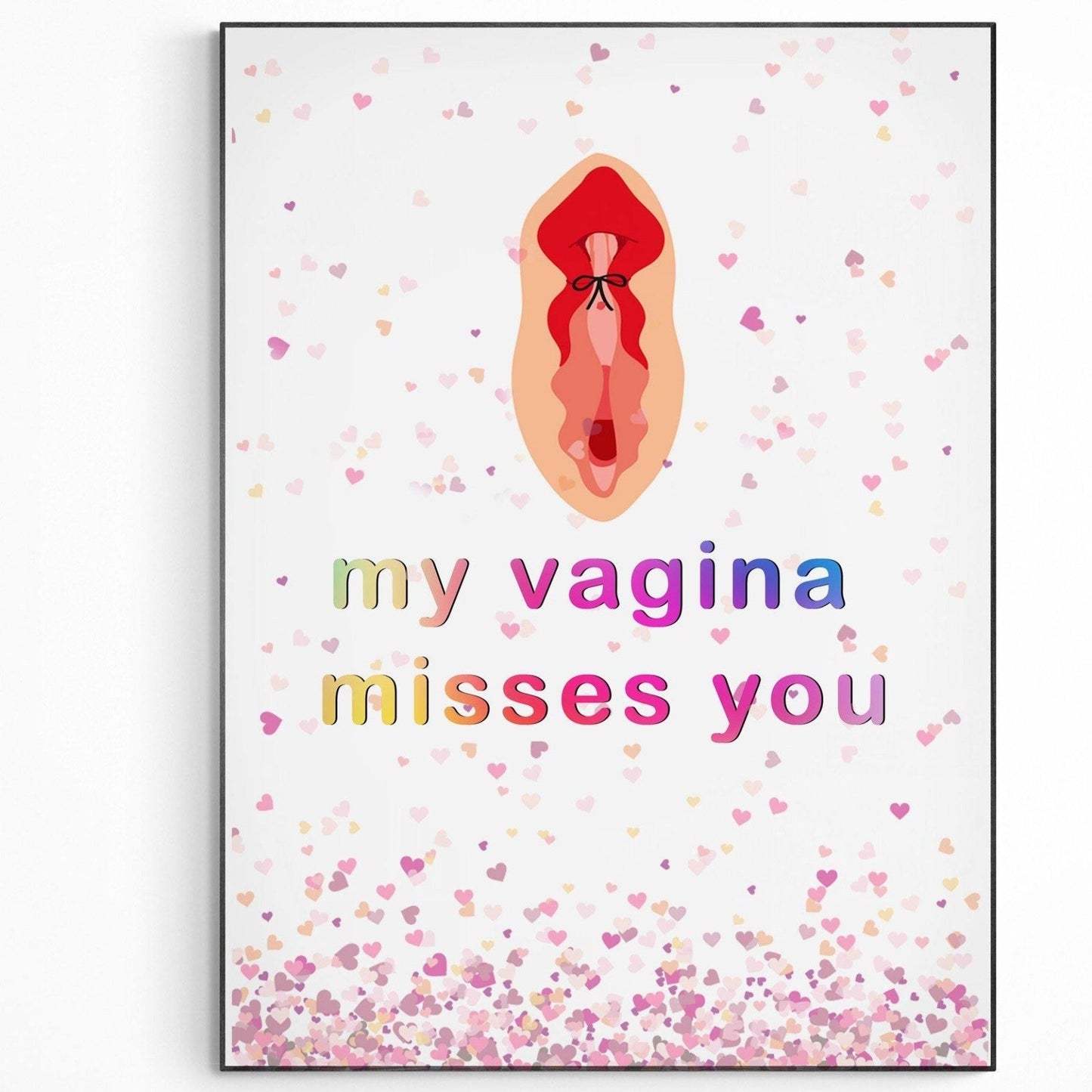 My Vagina Miss You Print - 98types