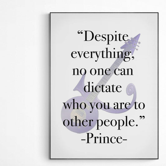 Prince Quote - Despite everything Print - 98types