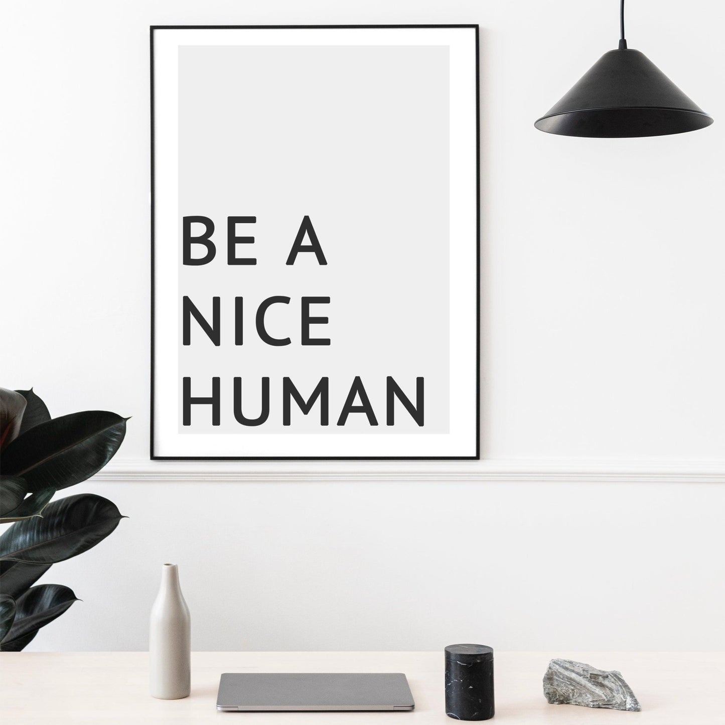 Be a Nice Human Quote Print - 98types