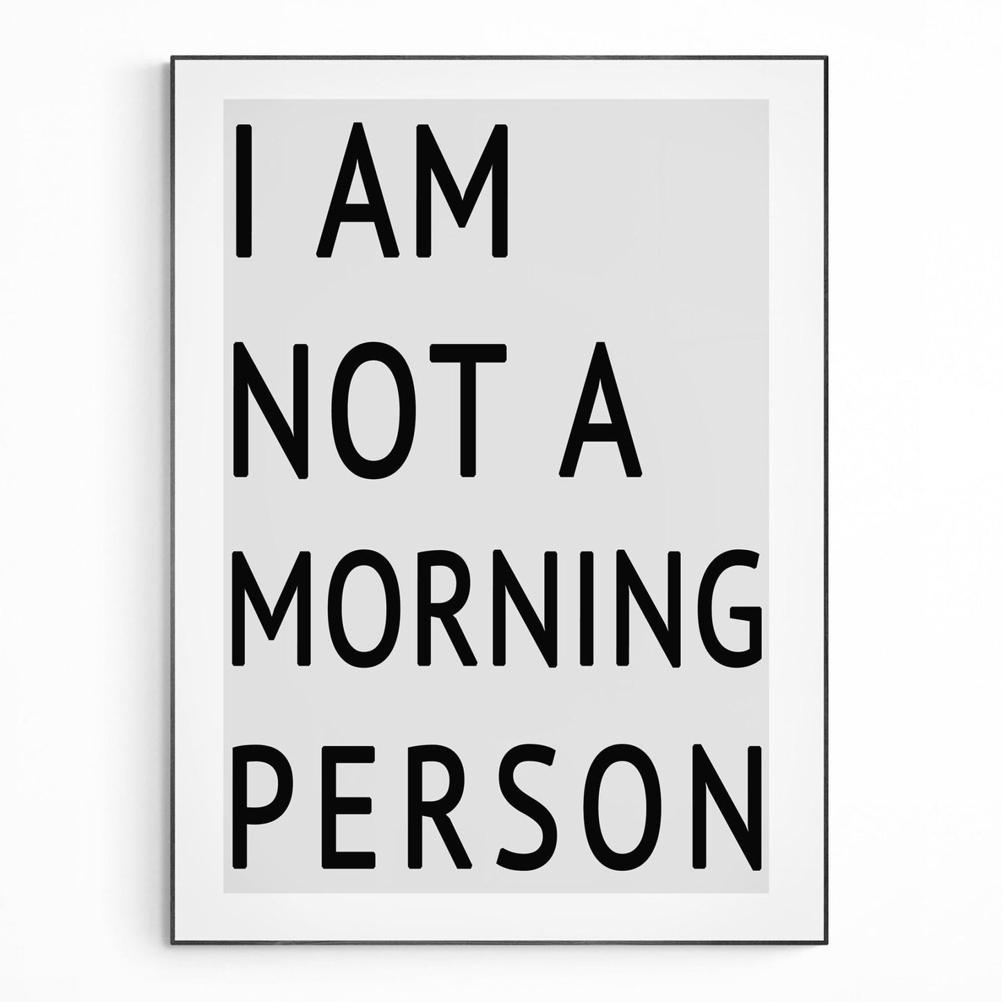 I Am Not a Morning Person Quote Print - 98typesMotivational Quotes