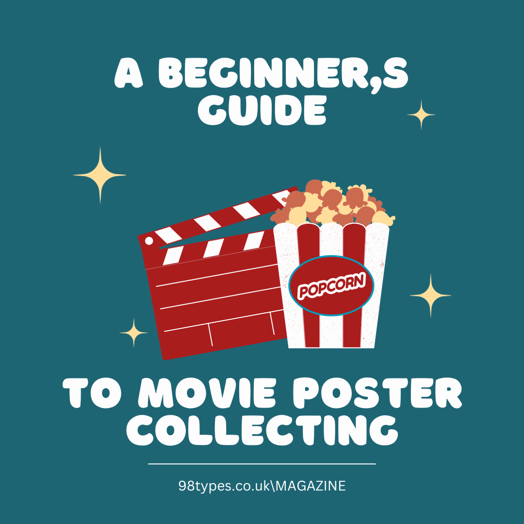A Beginner's Guide to Movie Poster Collecting - 98 Types Studio