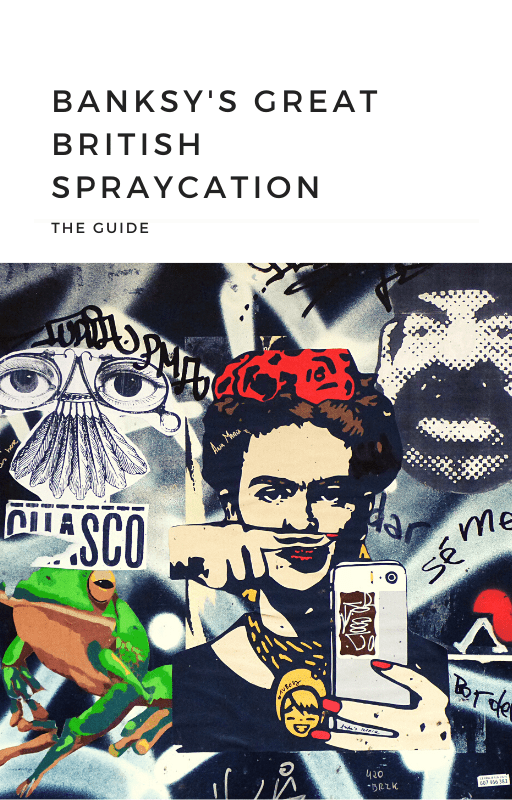 BANKSY'S GREAT BRITISH SPRAYCATION - THE GUIDE - 98types