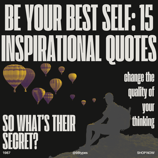 Be Your Best Self: 15 Inspirational Quotes - 98types