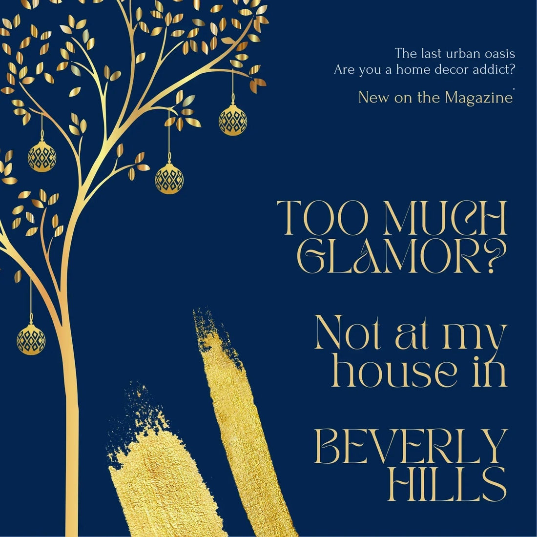 TOO MUCH GLAMOR? NOT at my house in BEVERLY HILLS - 98 Types Studio