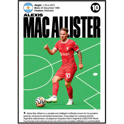 A vertical football player poster featuring Alexis Mac Allister in a red Liverpool jersey with the number 10, set against a green pitch background. The poster includes his name in large black letters, biographical details at the top, and a short text blurb at the bottom, all framed by a black border on a white background.