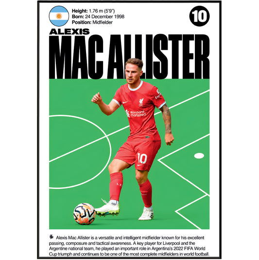 A vertical football player poster featuring Alexis Mac Allister in a red Liverpool jersey with the number 10, set against a green pitch background. The poster includes his name in large black letters, biographical details at the top, and a short text blurb at the bottom, all framed by a black border on a white background.