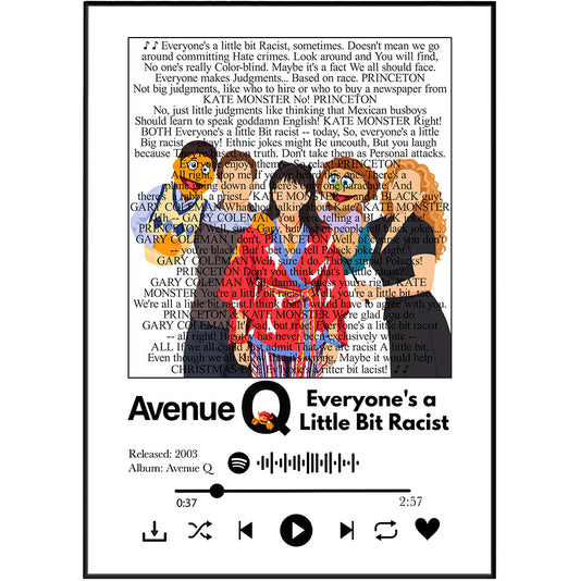 Avenue Q Everyone's a Little Bit Racist song lyric print wall art by 98types