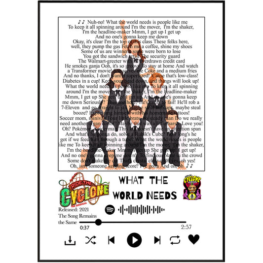 Ride The Cyclone What the World Needs song lyric print wall art by 98types