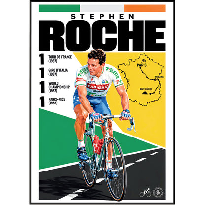 A cycling poster featuring a vintage-style illustration of cyclist Stephen Roche riding a road bike. The poster has a black border and includes text listing his Tour de France victories, Giro d'Italia victory, World Championship victory, and Paris-Nice victory, along with a map of France and green, yellow, and orange color blocks.
