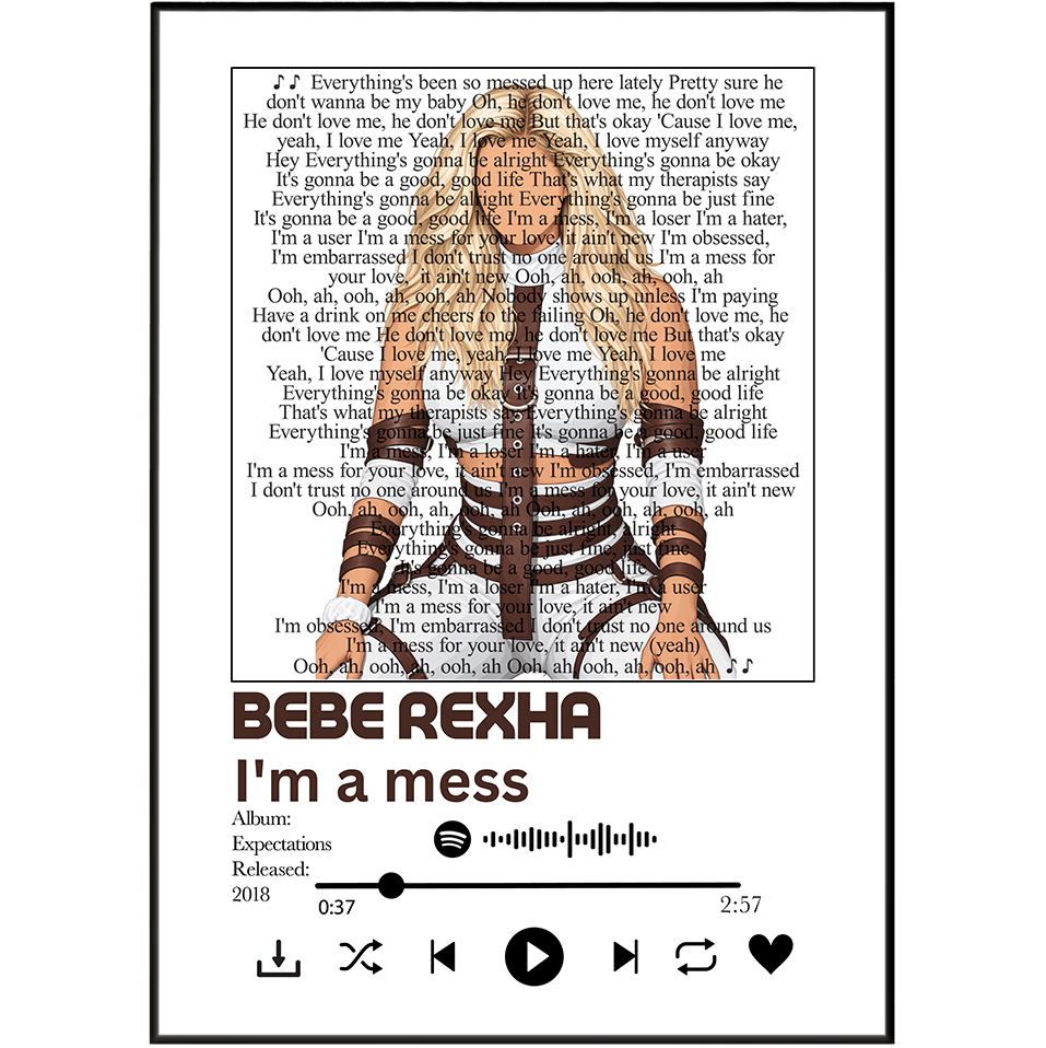 Bebe Rexha I'm a Mess song lyric print UK — pop rock music wall art 260gsm printed in England Camden Market