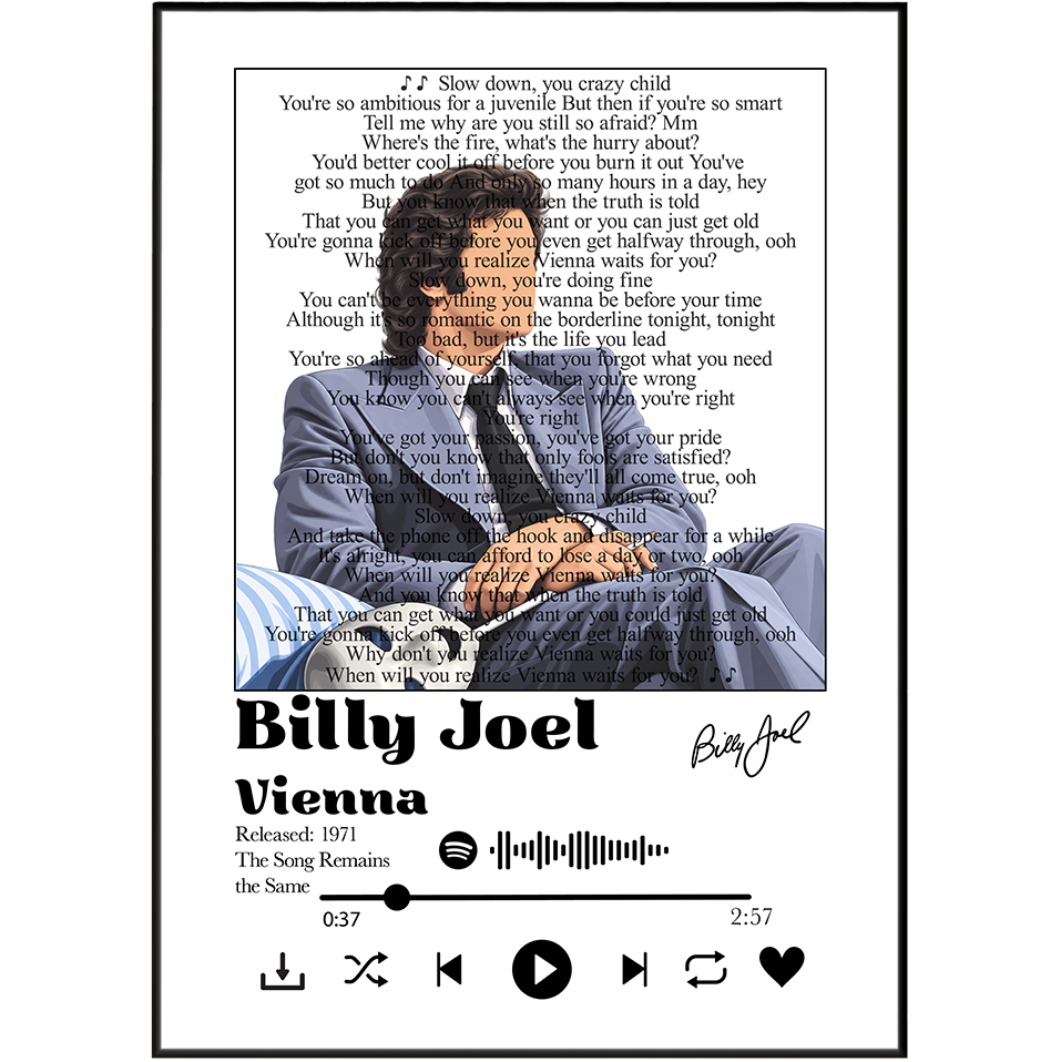 Billy Joel Vienna song lyric print UK — Vienna waits for you classic rock wall art 260gsm printed in England Camden Market