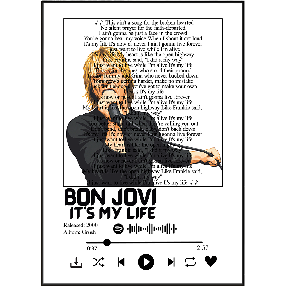 Bon Jovi It's My Life song lyric print UK — Crush album rock anthem wall art 260gsm printed in England Camden Market