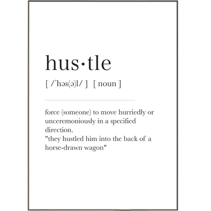 Hus·tle Definition Prints - 98typesDefinitions