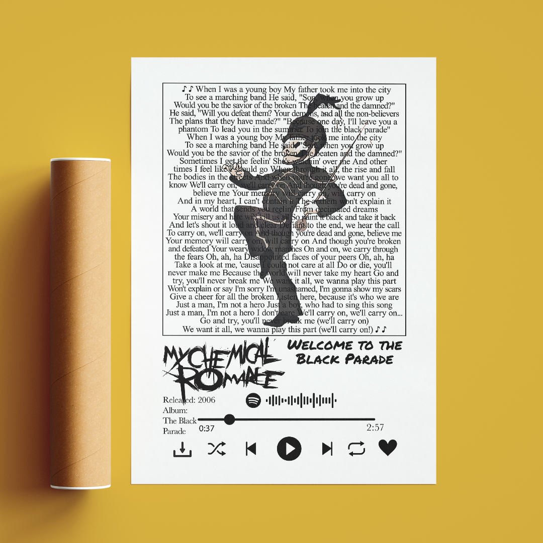 Artist: My Chemical Romance | Song: Welcome to the Black Parade | Genre: Emo, Rock, Pop Punk | Style: Minimalist
lyric typography | Sizes: A3, A4, A5, A6