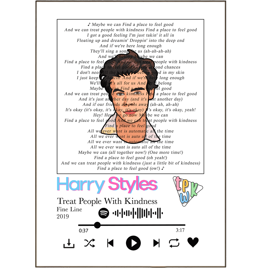 Harry Styles - Treat People With Kindness Prints - 98typessong lyric prints