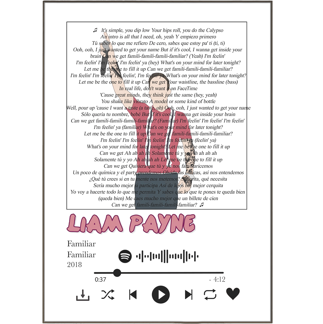 Liam Payne - Familiar Lyrics Prints - 98typessong lyric prints