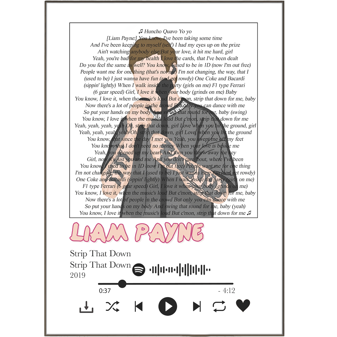 Liam Payne - Strip That Down Lyrics Prints - 98typessong lyric prints