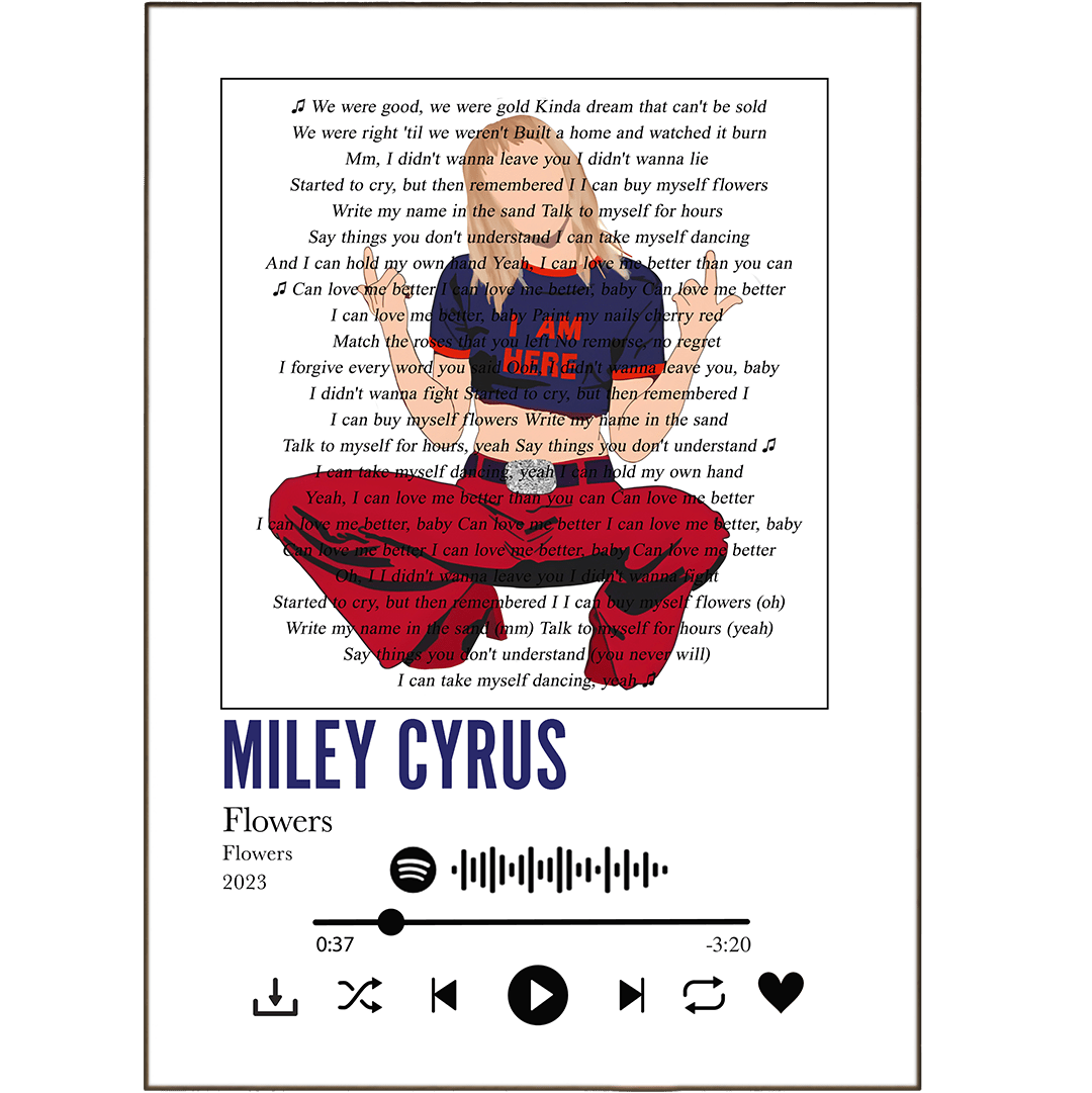 Miley Cyrus - Flowers Prints - 98typessong lyric prints