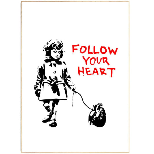 Follow Your Heart street art poster — motivational heart urban graffiti wall art print UK
