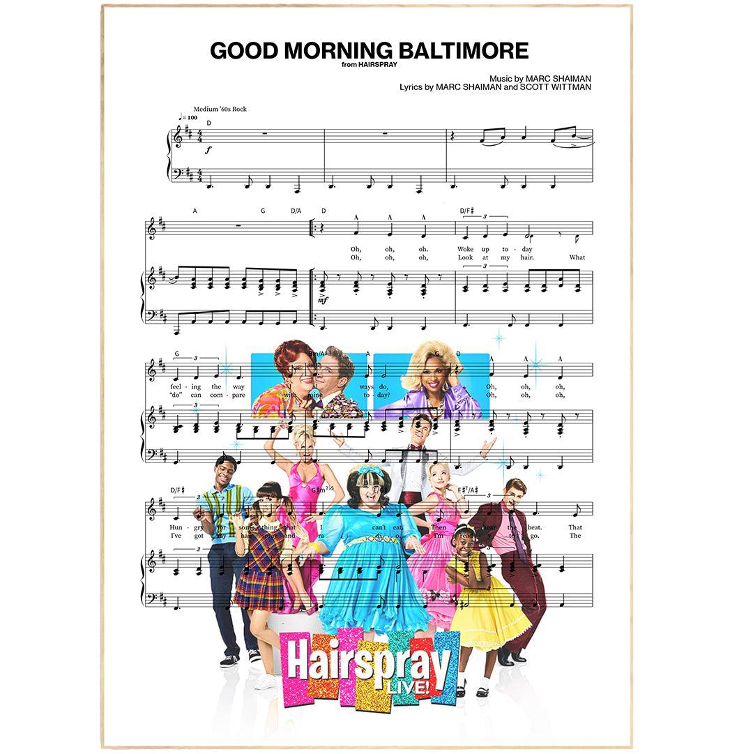 Hairspray Good Morning Baltimore lyric print UK — Broadway West End musical wall art 260gsm archival matte Camden
