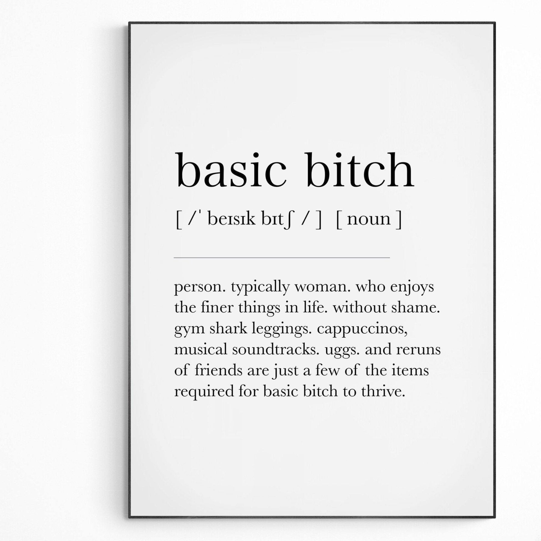 Basic Bitch Definition Print - 98typesDefinitions