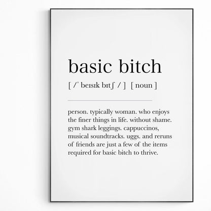 Basic Bitch Definition Print - 98typesDefinitions