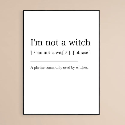 I'm not a witch Definition Print - 98typesDefinitions