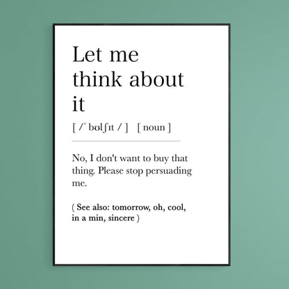 Let me think about it Definition Print - 98typesDefinitions