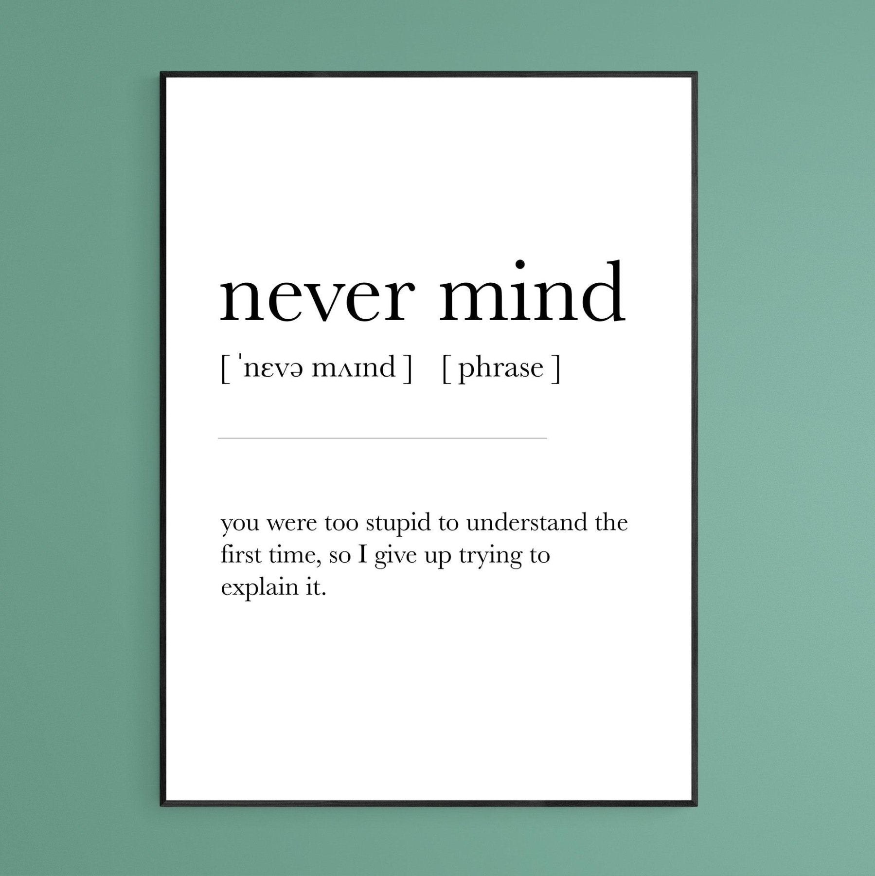 NEVER MIND Definition Print - 98typesDefinitions