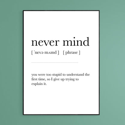 NEVER MIND Definition Print - 98typesDefinitions