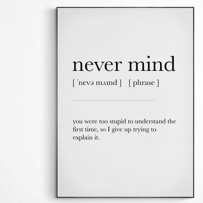 NEVER MIND Definition Print - 98typesDefinitions