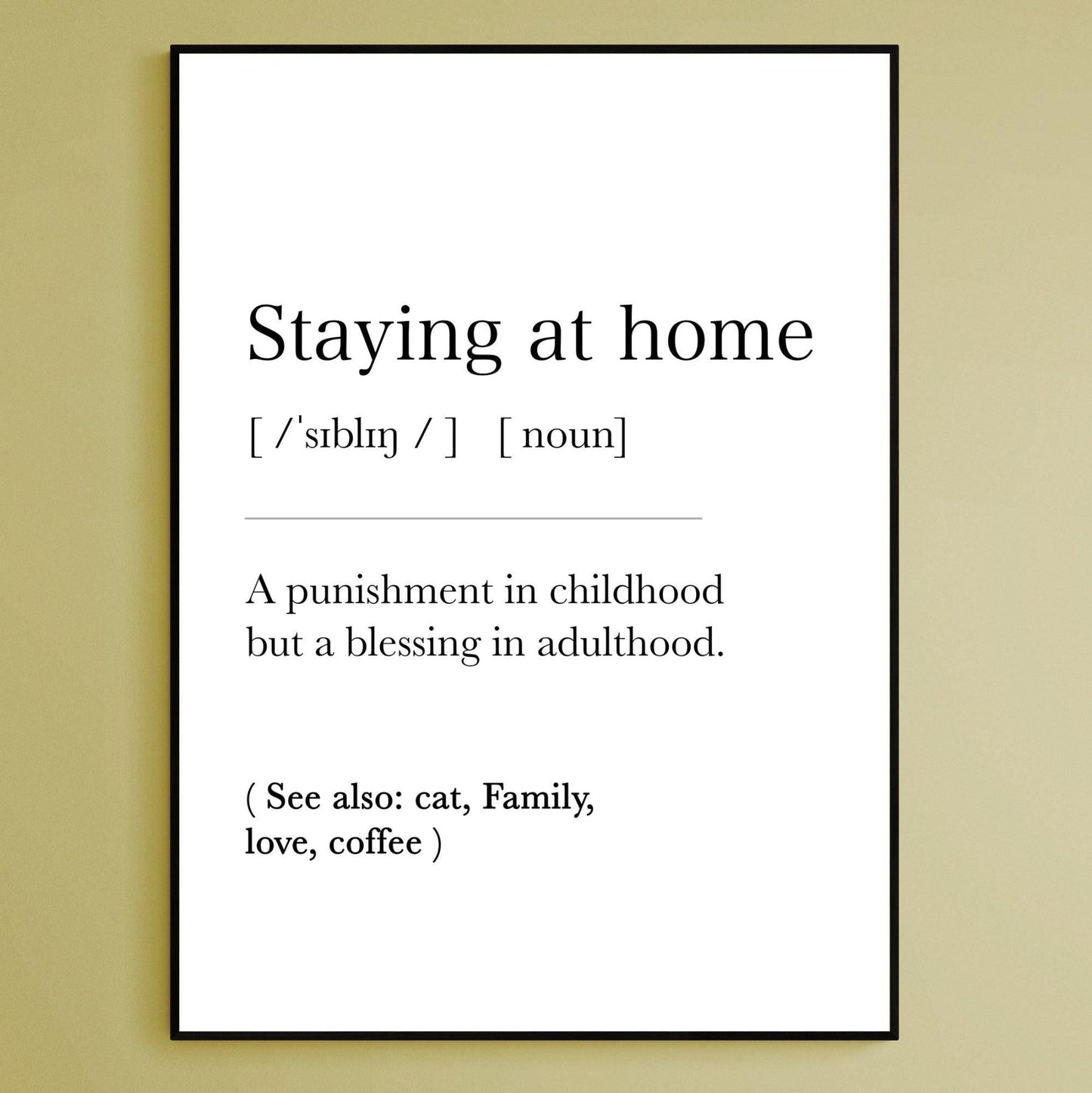 Staying at Home Definition Print - 98typesDefinitions