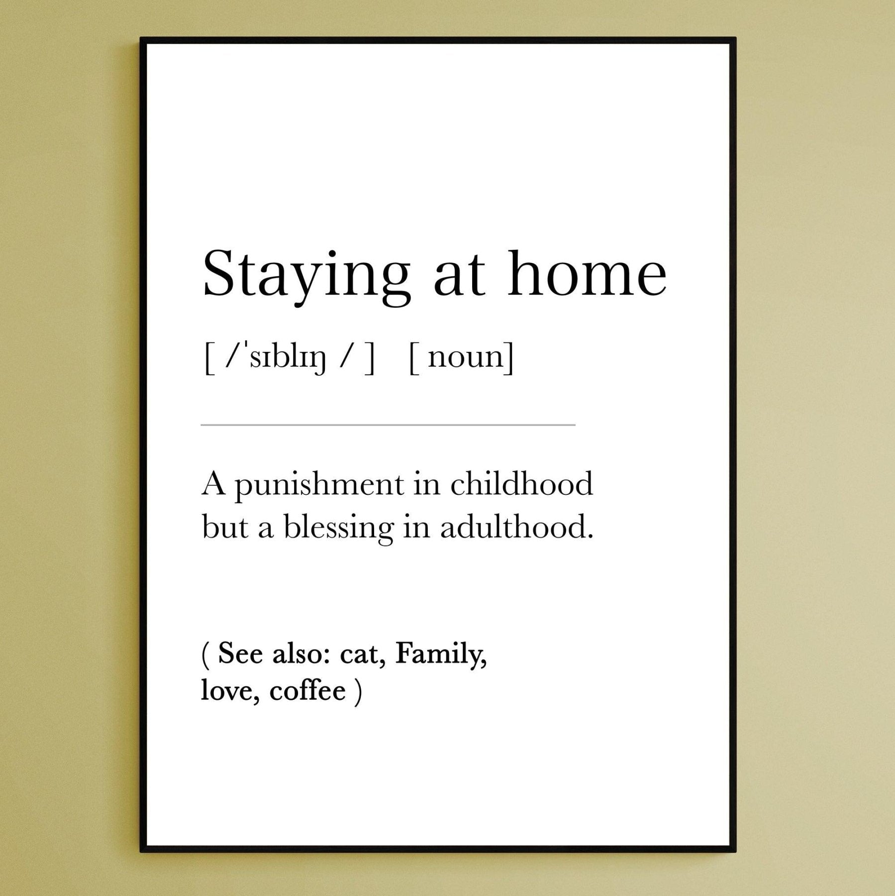 Staying at Home Definition Print - 98typesDefinitions