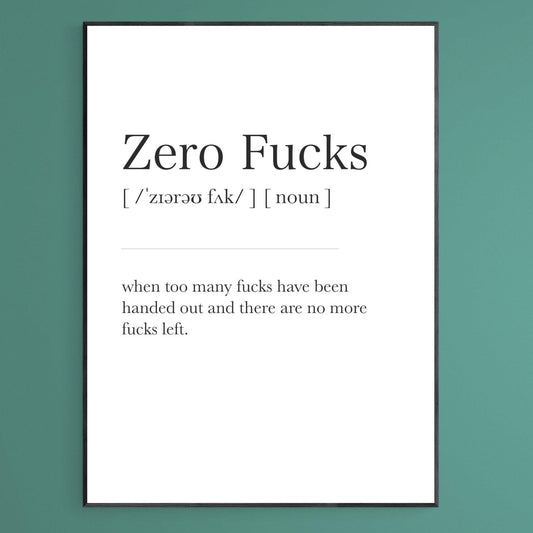Zero Fucks Definition Print - 98typesDefinitions