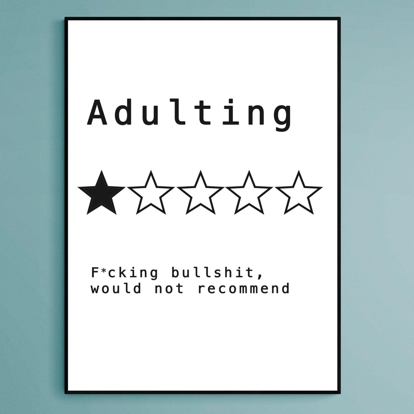 Adulting Would Not Recommend Wall Art Prints - 98typesFUNNY QUOTES