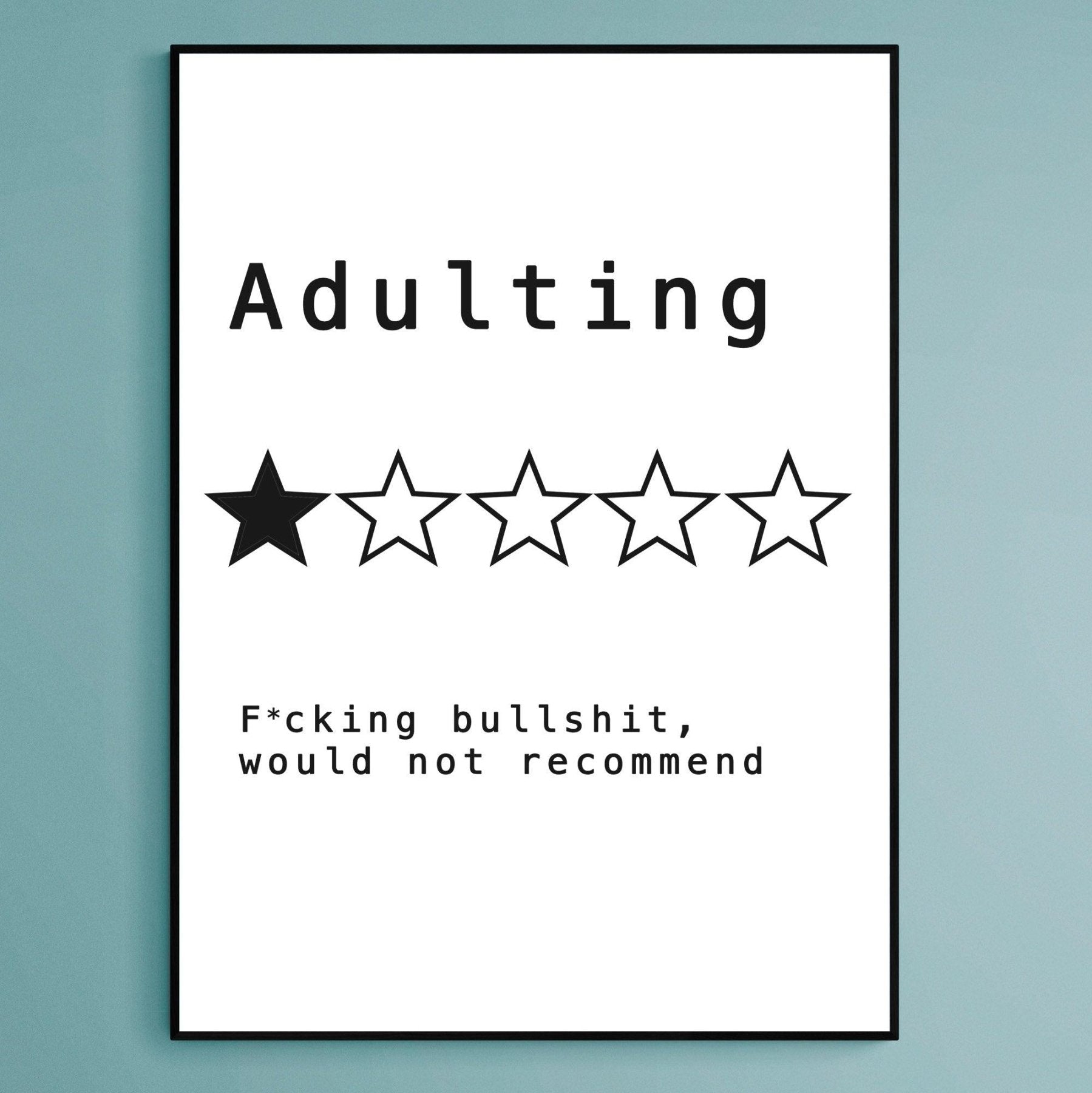 Adulting Would Not Recommend Wall Art Prints - 98typesFUNNY QUOTES