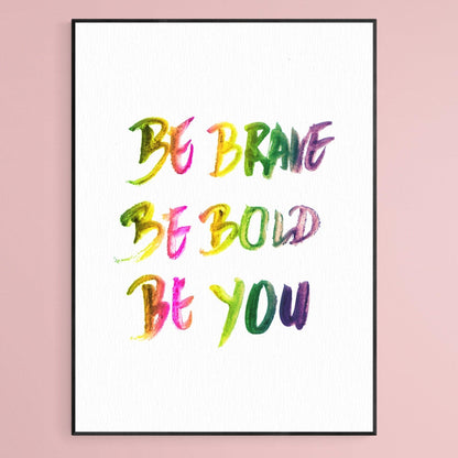Be Brave Happy Poster Print - 98typesFUNNY QUOTES