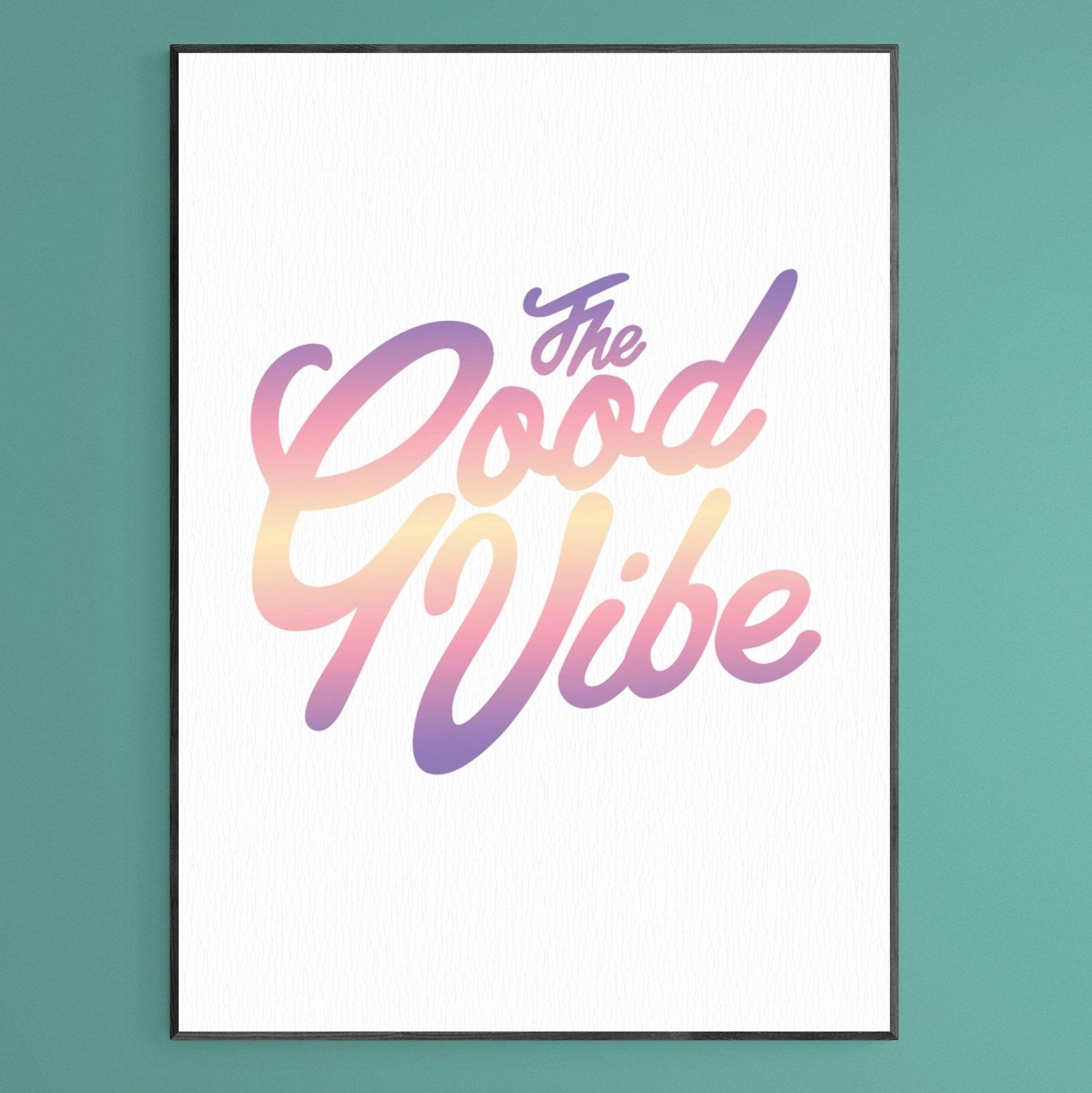 Good Vibe Only Print - 98typesFUNNY QUOTES