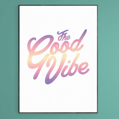 Good Vibe Only Print - 98typesFUNNY QUOTES