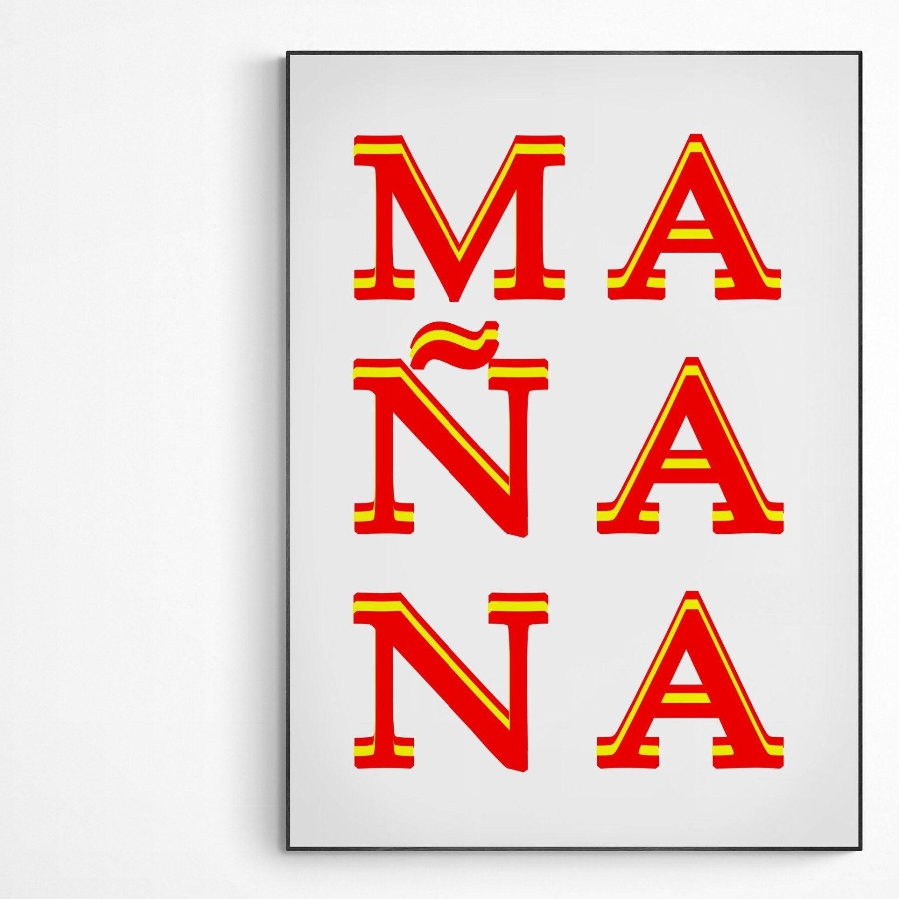 Mañana Mañana Tomorrow Poster - 98typesFUNNY QUOTES